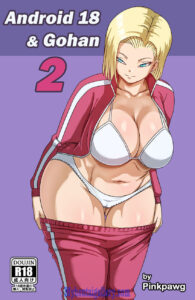 ANDROID 18 PORN & GOHAN 2 – PINK PAWG